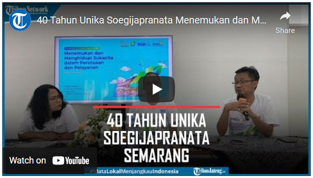 40 Tahun Unika Soegijapranata: Menemukan dan Menghidupi Sukacita dalam Perutusan dan Pelayanan