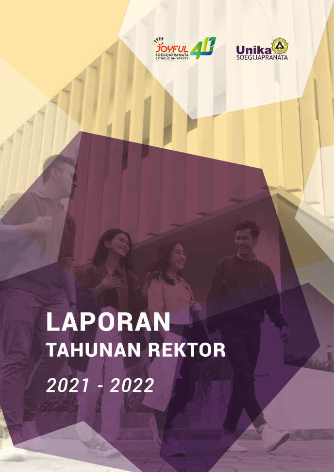 Laporan Tahunan Rektor Unika Soegijapranata Semarang 2021-2022