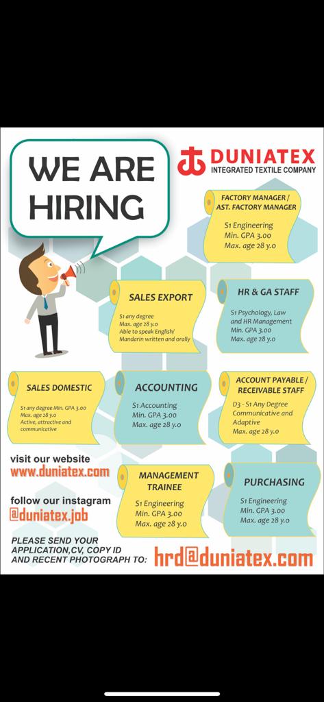 Factory Manager, Sales Export, HR dan GA Staff, Sales Domestic, Accounting, Accounting Payable, Management Trainee, Purchashing @ PT Duniatex