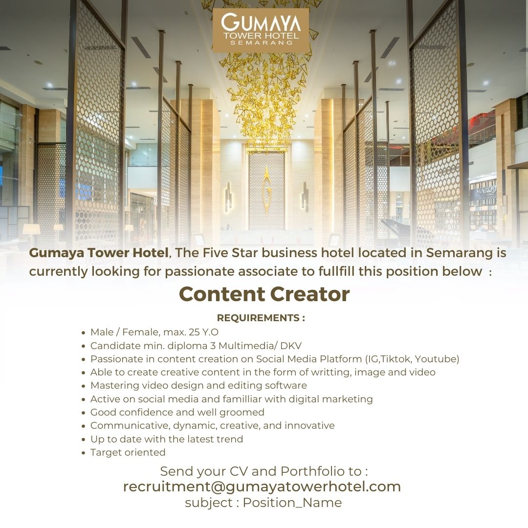 Lowongan Kerja Oktober 2023 – Gumaya Tower Hotel – Content Creator