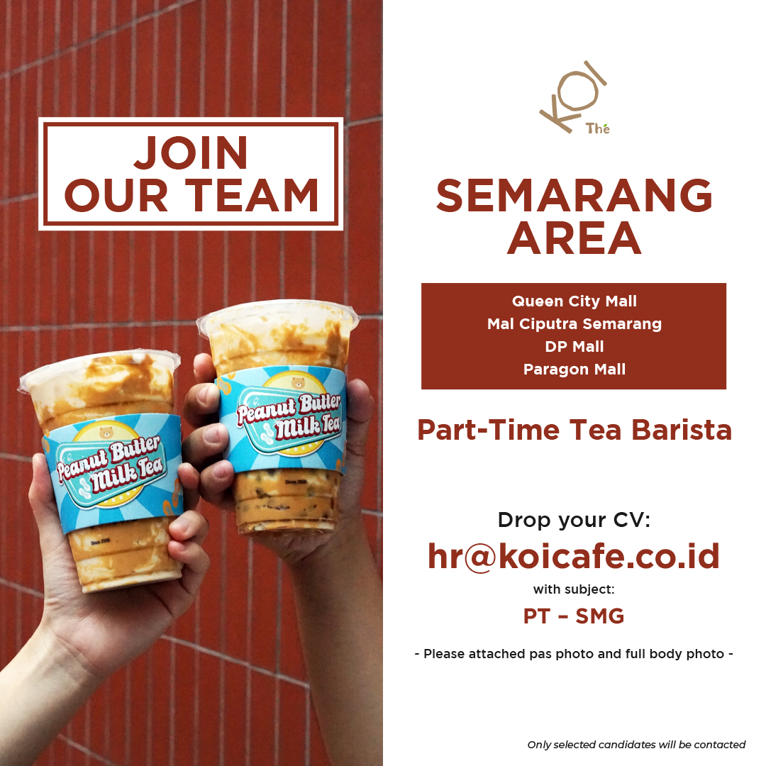 LOWONGAN KERJA FEBRUARI 2024 – KOI  CAFE – PART TIME TEA BARISTA