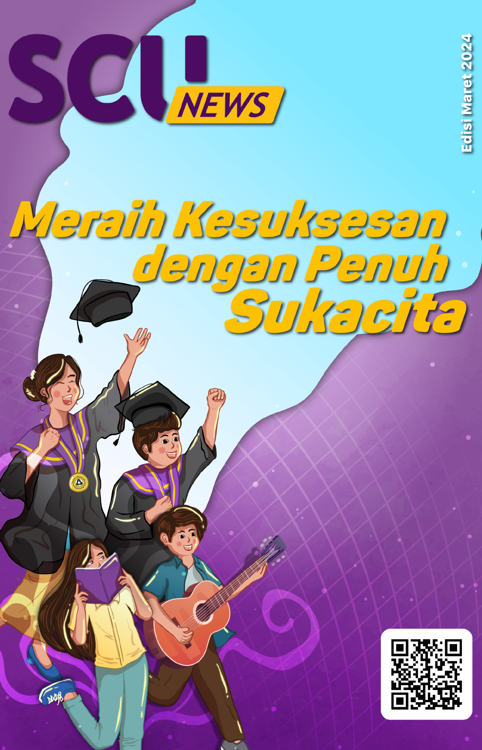 SCU News Edisi Maret 2024 – Meraih Kesuksesan dengan Penuh Sukacita SCU News Edisi Maret 2024 – Meraih Kesuksesan dengan Penuh Sukacita