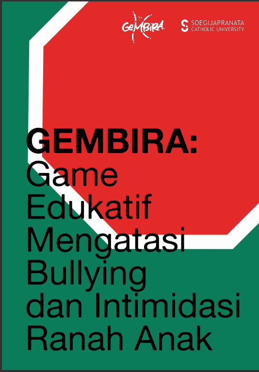 Buku GEMBIRA: Game Edukatif Mengatasi Bullying dan Intimidasi Ranah Anak. Buku GEMBIRA: Game Edukatif Mengatasi Bullying dan Intimidasi Ranah Anak.