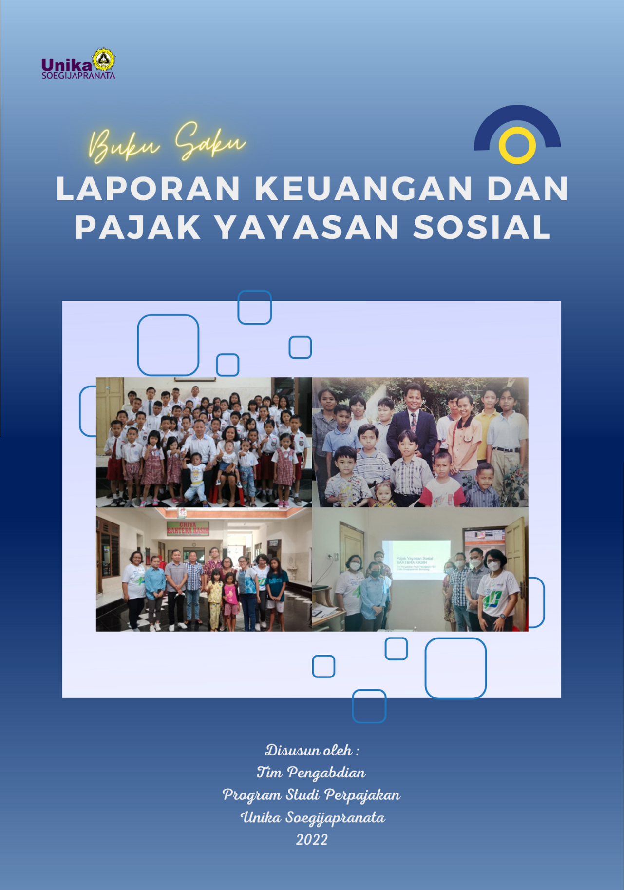 Buku Saku Laporan Keuangan dan Pajak Yayasan Sosial Buku Saku Laporan Keuangan dan Pajak Yayasan Sosial