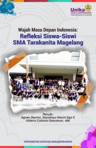 Wajah Masa Depan Indonesia: Refleksi Siswa-Siswi SMA Tarakanita ...